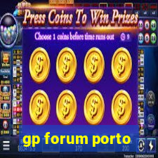 gp forum porto